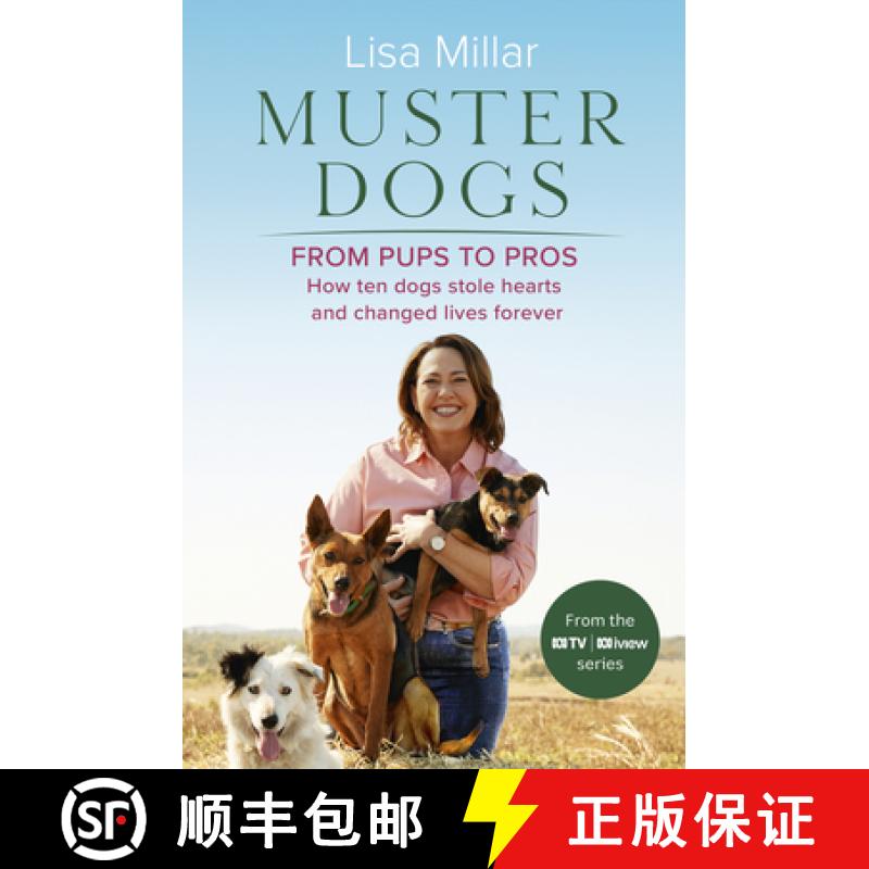 【3-4周达】Muster Dogs from Pups to Pros: A New Companion Book to the Heartwarming Show for Fans of B... [9780733343094]