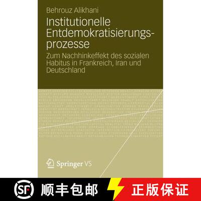 【3-4周达】Institutionelle Entdemokratisierungsprozesse : Zum Nachhinkeffekt des sozialen Habitus in ... [9783531193076]