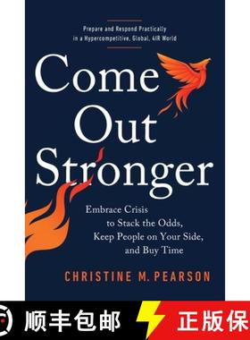 【3-4周达】Come Out Stronger: Embrace Crisis to Stack the Odds, Keep People on Your Side, and Buy Time [9781737932321]
