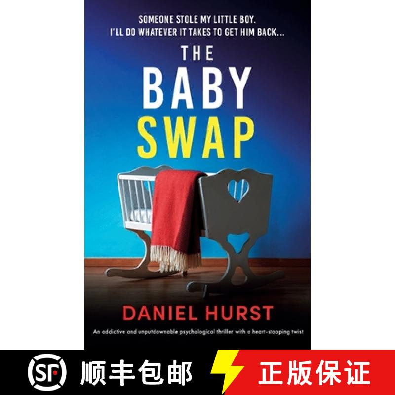 【2-3周达】The Baby Swap: An addictive and unputdownable psychological thriller with a heart-stopping... [9781836185666]