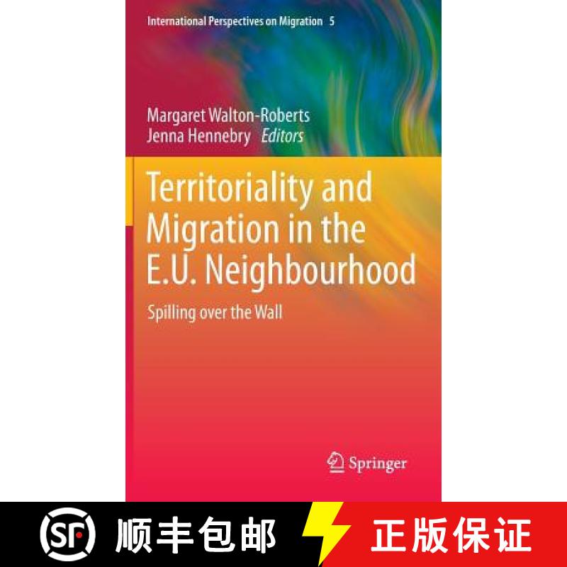【3-4周达】Territoriality and Migration in the E.U. Neighbourhood : Spilling over the Wall [9789400767447]