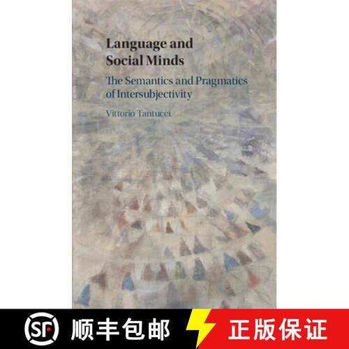 预订 Language and Social Minds: The Semantics and Pragmatics of Intersubjectivity [9781108730389]