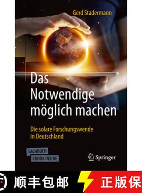 【3-4周达】Das Notwendige Möglich Machen: Die Solare Forschungswende in Deutschland [9783658315870]