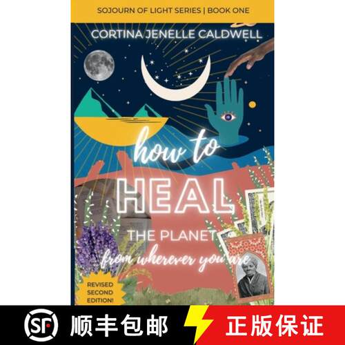 【3-4周达】How to Heal the Planet from Wherever You Are: Leaning into the Cosmic + Planetary Link Bet... [9798986188577]