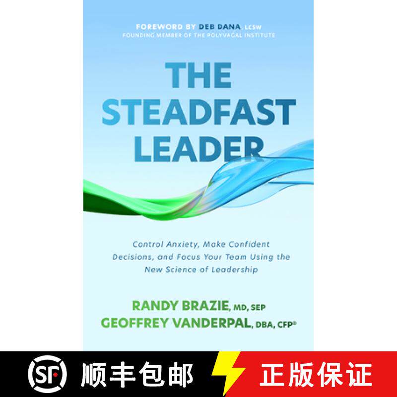 【3-4周达】The Steadfast Leader: Control Anxiety, Make Confident Decisions, and Focus Your Team Using... [9781265524487]