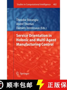 【3-4周达】Service Orientation in Holonic and Multi-Agent Manufacturing Control [9783642274480]
