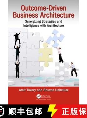 【3-4周达】Outcome-Driven Business Architecture : Synergizing Strategies and Intelligence with Archit... [9781498724296]