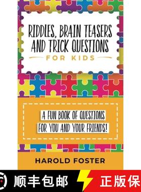 预订 Riddles, Brain Teasers, and Trick Questions for Kids: A Fun Book of Questions for You and Your F... [9781950931286]