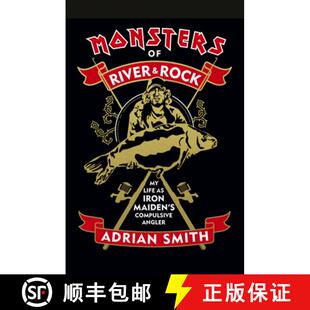 【3-4周达】精装 Monsters of River and Rock: My Life as Iron Maiden's Compulsive Angler [9781947026872]