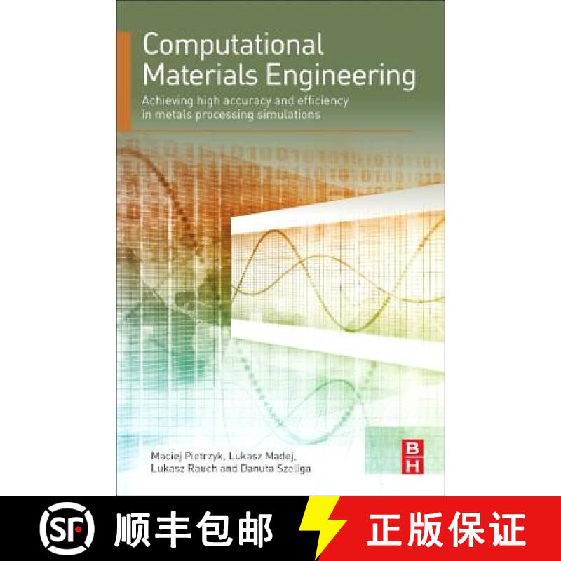 【3-4周达】Computational Materials Engineering: Achieving High Accuracy and Efficiency in Metals Proc... [9780124167070]