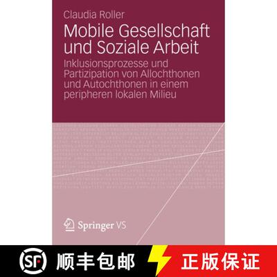 【3-4周达】Mobile Gesellschaft und Soziale Arbeit : Inklusionsprozesse und Partizipation von Allochth... [9783531185200]