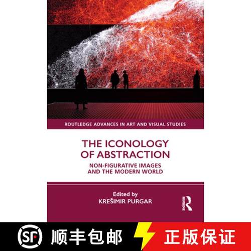 【3-4周达】The Iconology of Abstraction: Non-Figurative Images and the Modern World [9780367511296]