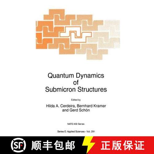 【3-4周达】Quantum Dynamics of Submicron Structures: Proceedings of the NATO Advanced Research Worksh... [9780792334699]