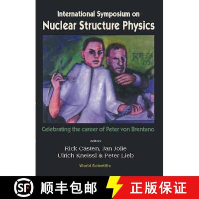 【3-4周达】Nuclear Structure Physics: Celebrating the Career of Peter von Brentano - Proceedings of t... [9789810246549]
