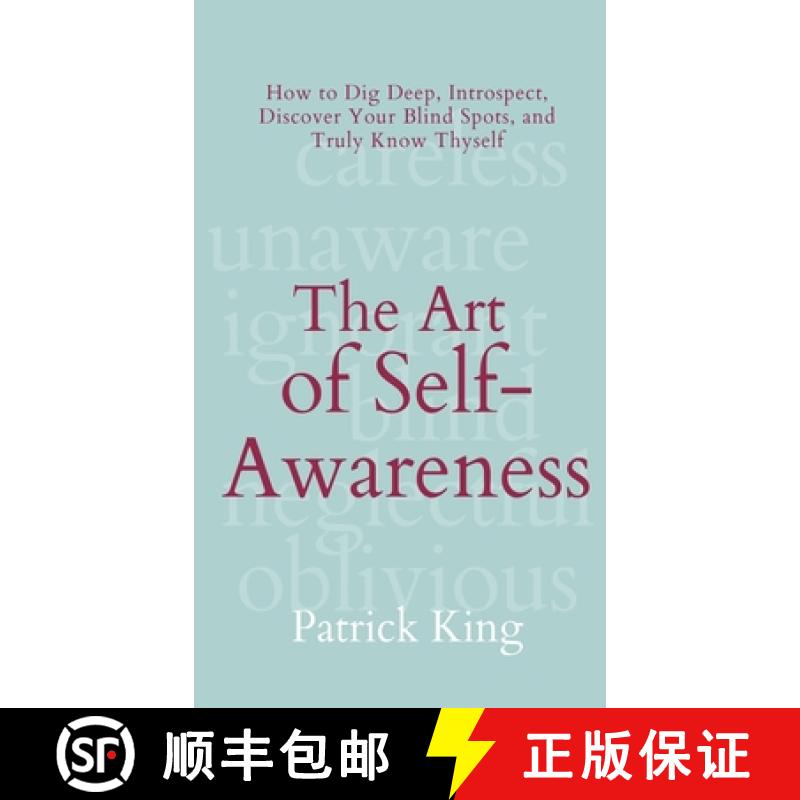 【3-4周达】The Art of Self-Awareness: How to Dig Deep, Introspect, Discover Your Blind Spots, and Tru... [9781647433758]