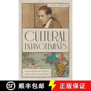 Langston 9780813944111 Cultural Entanglements African and Hughes Literature 预订 the Caribbean Rise