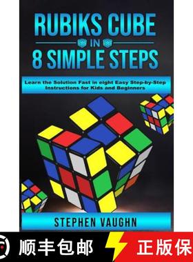 【3-4周达】Rubiks Cube In 8 Simple Steps - Learn The Solution Fast In Eight Easy Step-By-Step Instruc... [9781925992014]