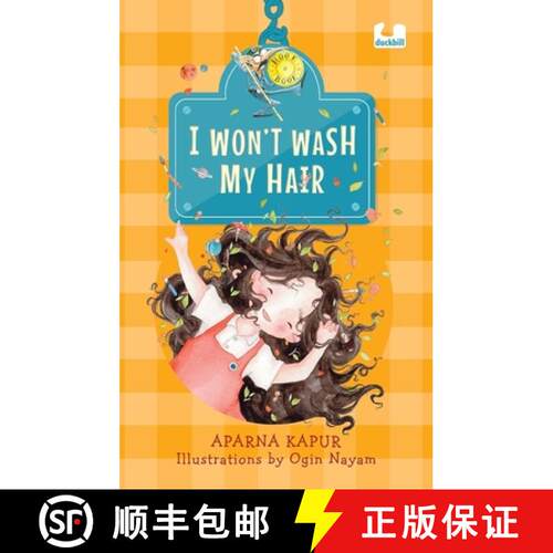 【3-4周达】I Wont Wash My Hair: A funny story about a young girl who refuses to wash her hair [9780143463641]