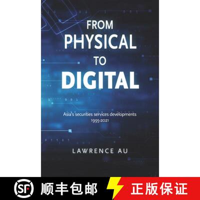 【3-4周达】From Physical to Digital: Asia's securities services developments 1995-2021 [9789887660798]