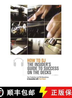 【3-4周达】How to DJ: The Insider's Guide to Success on the Decks [9780312321734]