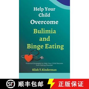 and Your 9798223822141 Eating Binge Bulimia Overcome Child Help 预订