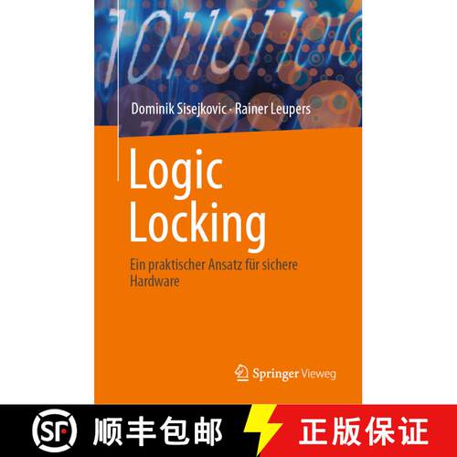 【3-4周达】精装 Logic Locking: Ein praktischer Ansatz für sichere Hardware [9783031543999]