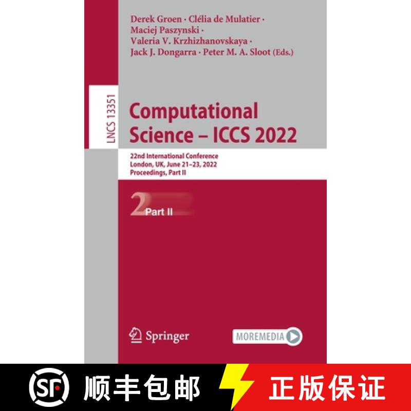 【3-4周达】Computational Science - ICCS 2022 : 22nd International Conference, London, UK, June 21-23,... [9783031087530]