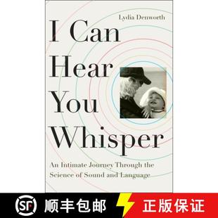 【3-4周达】I Can Hear You Whisper: An Intimate Journey Through the Science of Sound and Language [9780142181867]