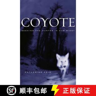 预订 精装 Coyote: Seeking the Hunter in Our Midst [9780618329649]