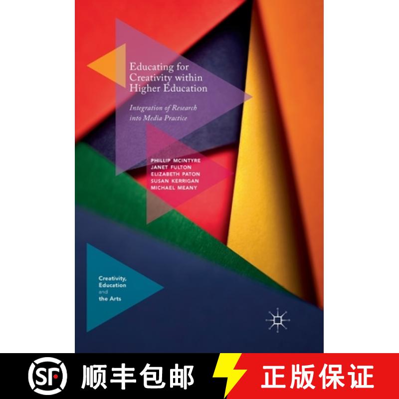【3-4周达】Educating for Creativity within Higher Education : Integration of Research into Media Prac... [9783030080716]