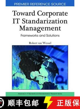 【3-4周达】Toward Corporate IT Standardization Management: Frameworks and Solutions [9781615207596]