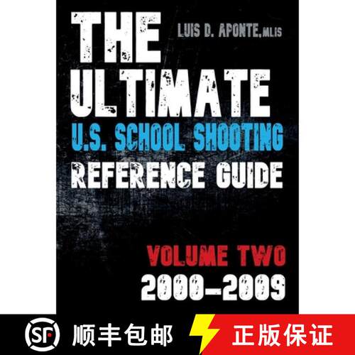 【3-4周达】The Ultimate U.S. School Shooting Reference Guide: Volume 2: 2000-2009 [9798991098977]