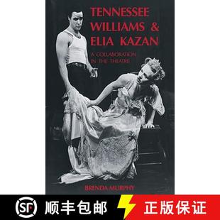 【3-4周达】Tennessee Williams and Elia Kazan: A Collaboration in the Theatre [9780521035248]