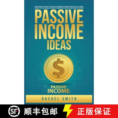【3-4周达】Passive Income Ideas: Make Money Online through E-Commerce, Dropshipping, Social Media Mar... [9781955617567]
