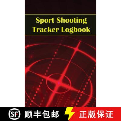 【3-4周达】Sport Shooting Tracker Logbook: Sport Shooting Keeper For Beginners & Professionals Record... [9781803857510]