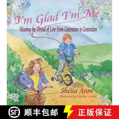 【3-4周达】I'm Glad I'm Me: Weaving the Thread of Love from Generation to Generation [9781681790633]