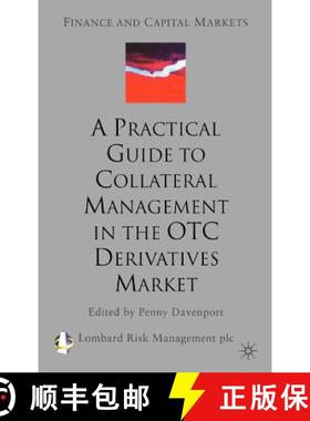 【3-4周达】A Practical Guide to Collateral Management in the OTC Derivatives Market [9781403912039]