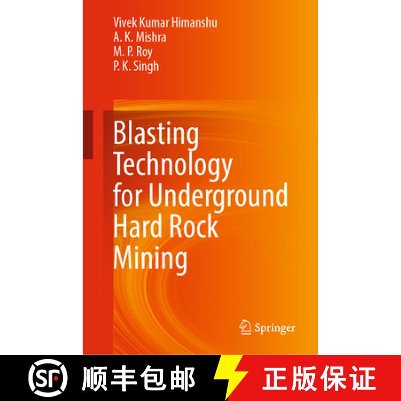 【3-4周达】Blasting Technology for Underground Hard Rock Mining [9789819926442]