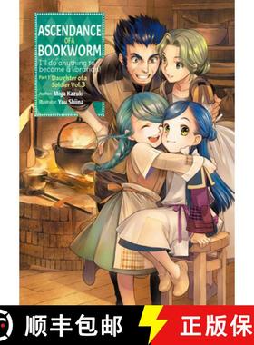 【3-4周达】Ascendance of a Bookworm: Part 1 Volume 3: Part 1 Volume 3 [9781718356023]
