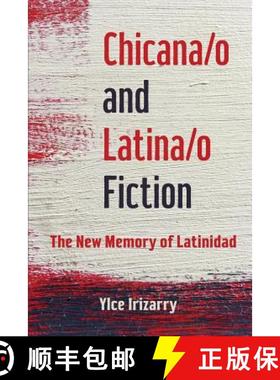【3-4周达】Chicana/O and Latina/O Fiction: The New Memory of Latinidad [9780252084287]