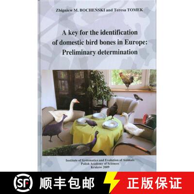 【3-4周达】A Key for the Identification of Domestic Bird Bones in Europe: Preliminary Determination [9788361358046]