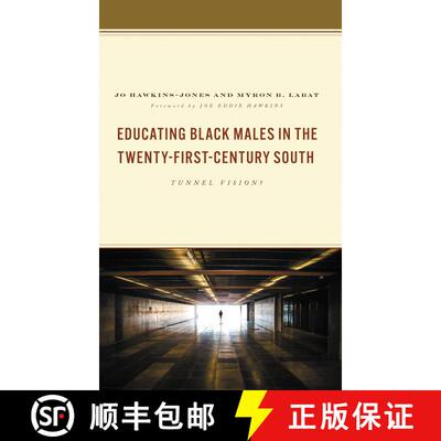 【3-4周达】Educating Black Males in the Twenty-First-Century South : Tunnel Vision? [9781666904932]