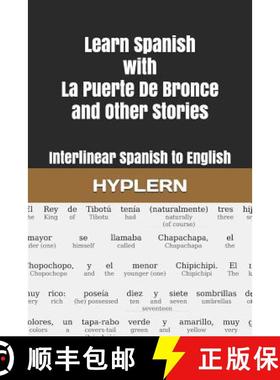 预订 Learn Spanish with La Puerte De Bronce and Other Stories: Interlinear Spanish to English [9781988830858]