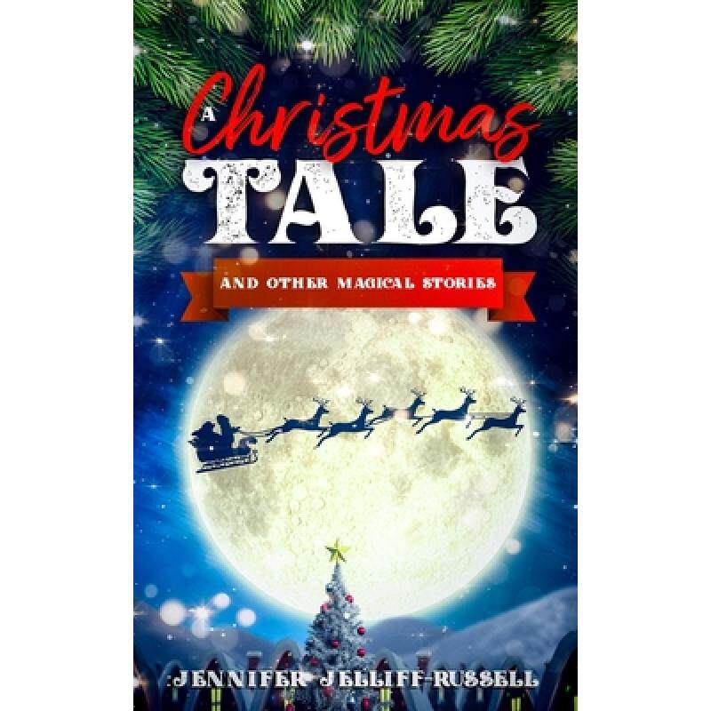 预订 a christmas tale and other magical s. [9781734284652]
