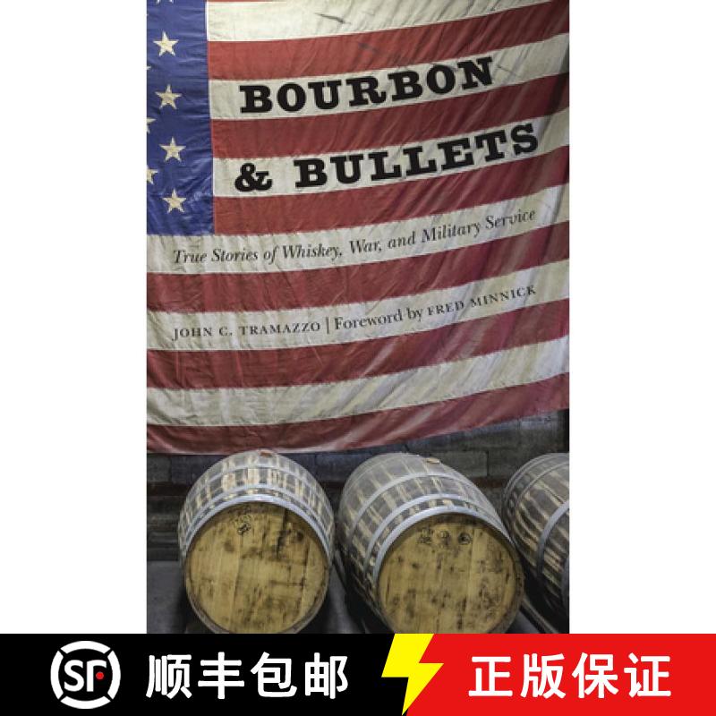 【3-4周达】精装 Bourbon and Bullets – True Stories of Whiskey, War, and Military Service [9781640121034]图片