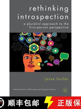 【3-4周达】Rethinking Introspection: A Pluralist Approach to the First-Person Perspective [9781137280374]