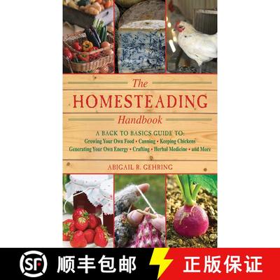 【3-4周达】The Homesteading Handbook: A Back to Basics Guide to Growing Your Own Food, Canning, Keepi... [9781616082659]