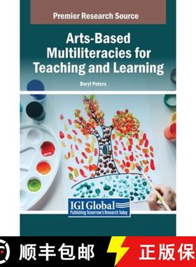 【3-4周达】Arts-Based Multiliteracies for Teaching and Learning [9798369331842]