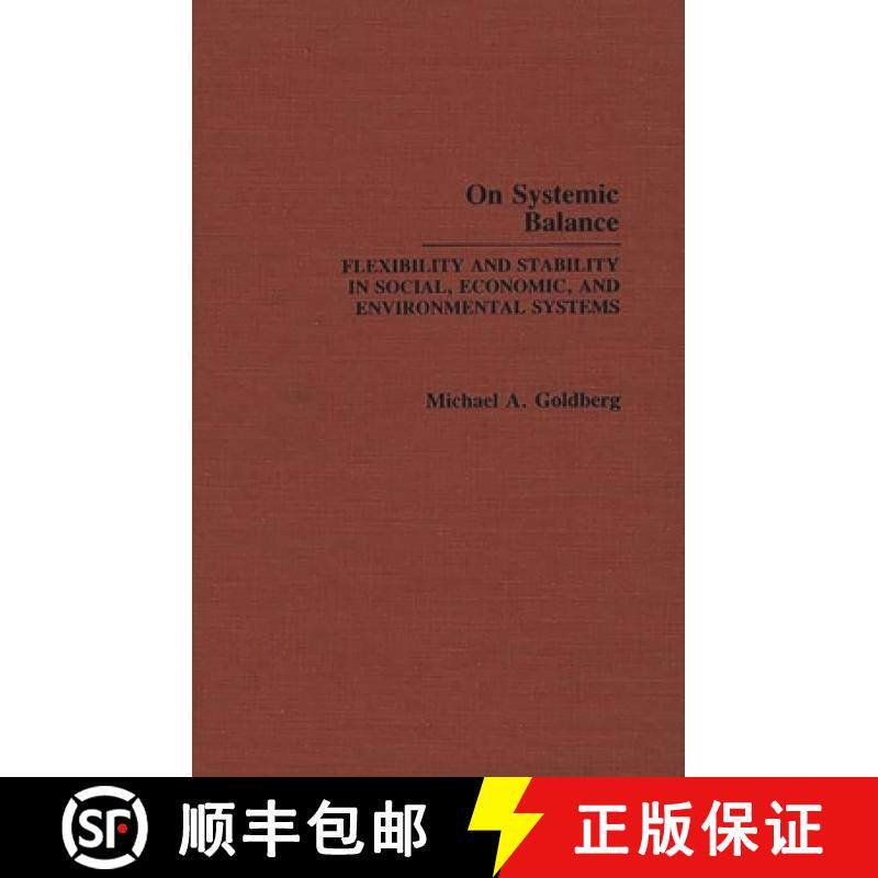 预订 On Systemic Balance: Flexibility and Stability in Social, Economic, and Environmental Systems [9780275932497]