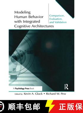 【3-4周达】Modeling Human Behavior with Integrated Cognitive Architectures: Comparison, Evaluation, a... [9780805850475]